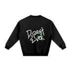 Dopest Ever Fleeced Sweatshirt