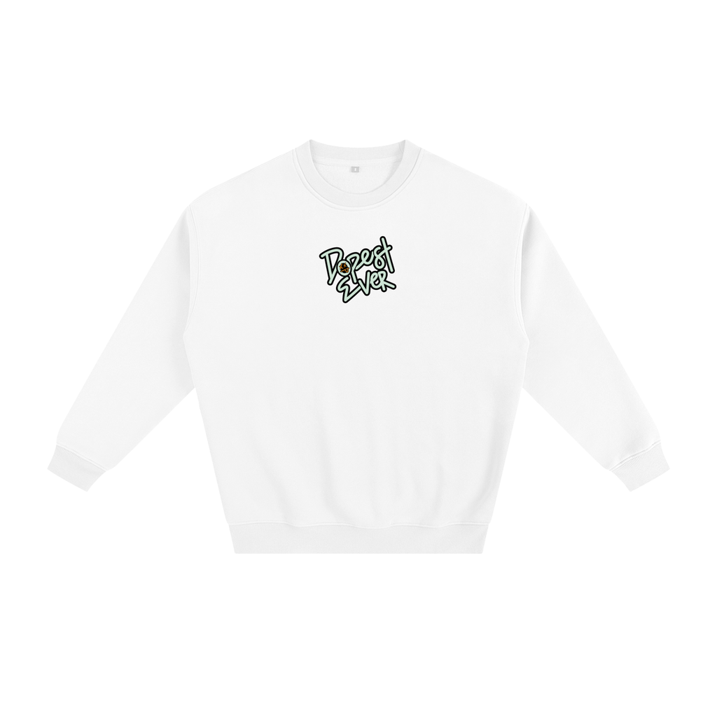 Dopest Ever Fleeced Sweatshirt
